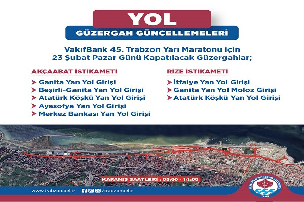 Trabzon Yarı Maratonu nedeniyle trafiğe kapatılacak yollar belirlendi